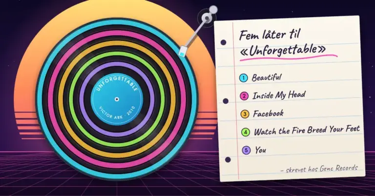 Illustrasjon av en vinylplate foran en retro solnedgang med neonrutenett, der fem spor lyser i hver sin farge og matcher en håndskrevet notatblokkside med de fem låtene på Victor Arks album «Unforgettable»: Beautiful, Inside My Head, Facebook, Watch the Fire Breed Your Feet og You.
